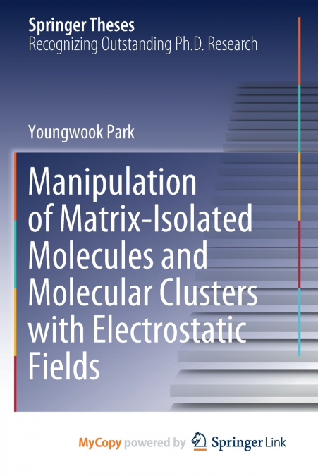 Manipulation of Matrix-Isolated Molecules and Molecular Clusters with Electrostatic Fields