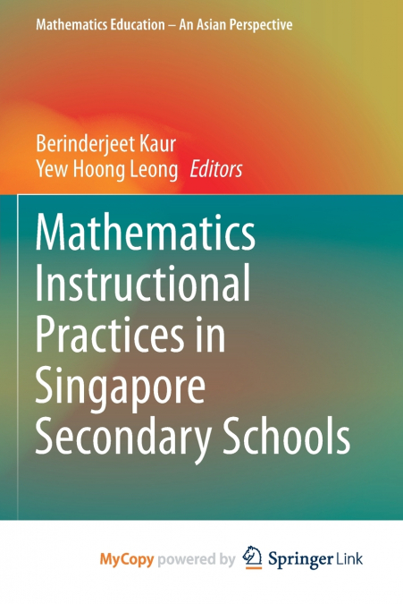Mathematics Instructional Practices in Singapore Secondary Schools