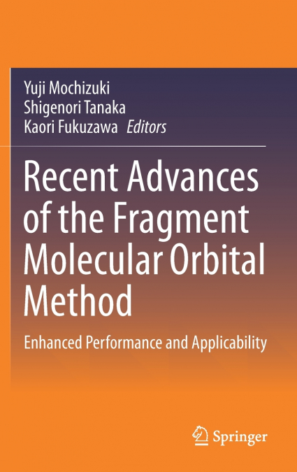 Recent Advances of the Fragment Molecular Orbital Method