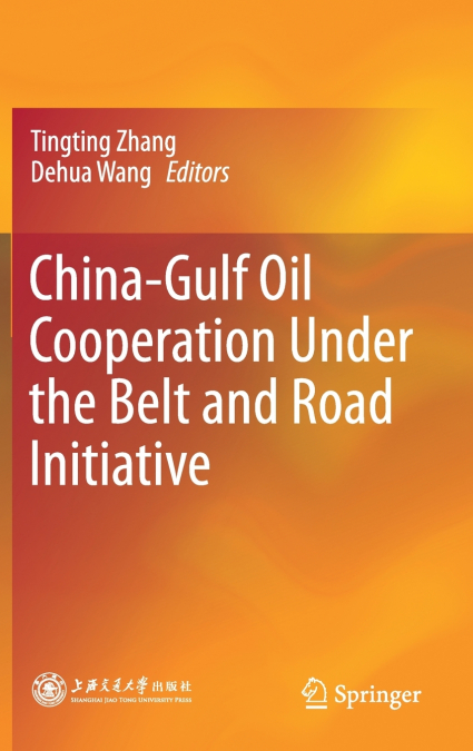 China-Gulf Oil Cooperation Under the Belt and Road Initiative