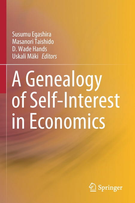 A Genealogy of Self-Interest in Economics