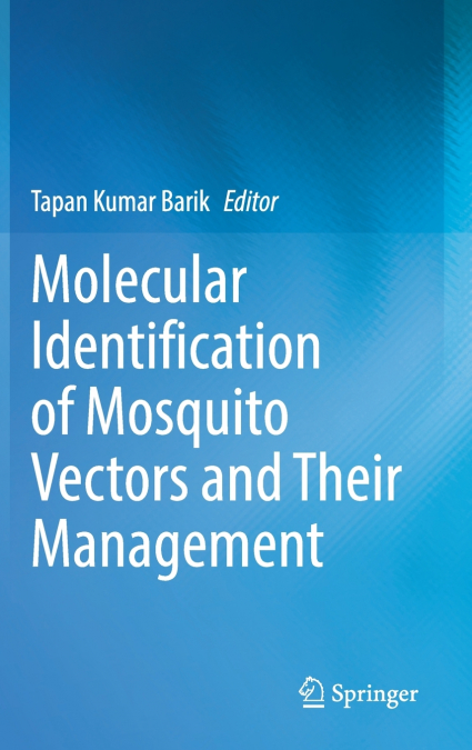 Molecular Identification of Mosquito Vectors and Their Management