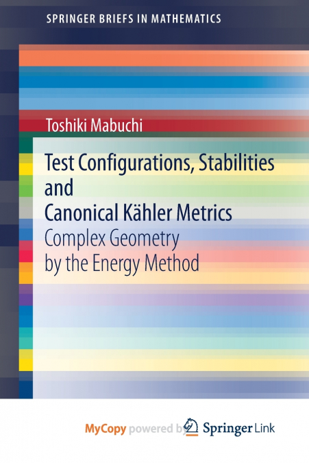 Test Configurations, Stabilities and Canonical Kähler Metrics