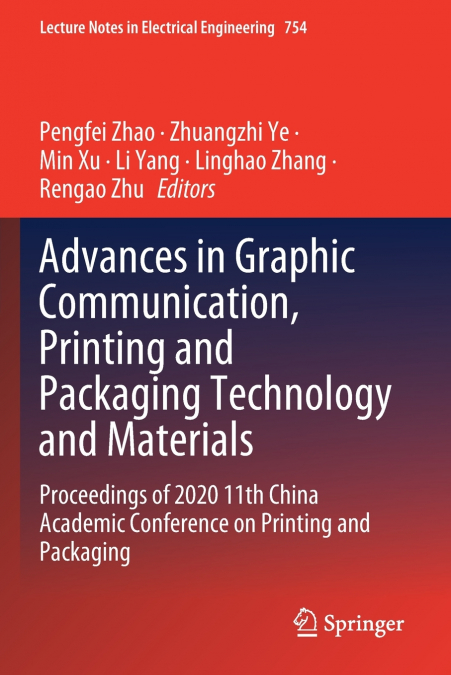 Advances in Graphic Communication, Printing and Packaging Technology and Materials