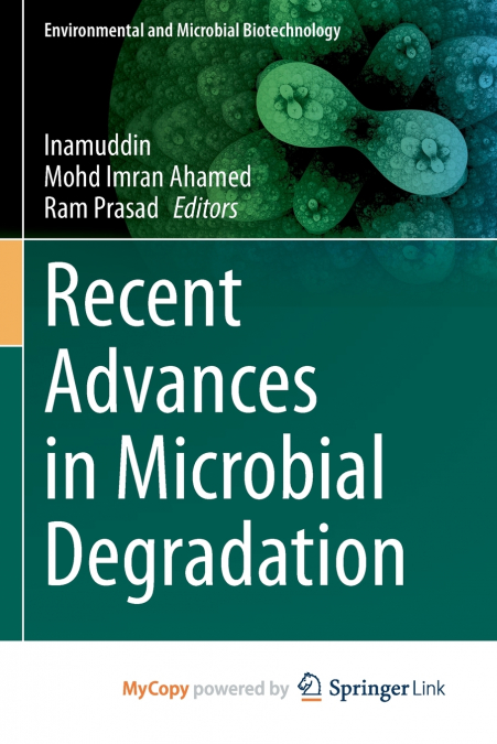 Recent Advances in Microbial Degradation