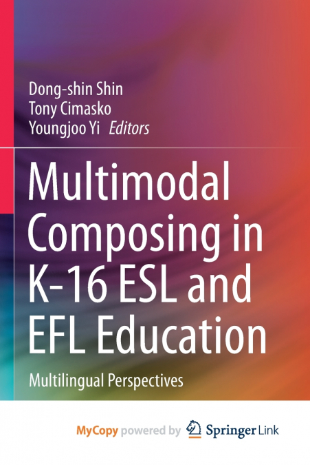 Multimodal Composing in K-16 ESL and EFL Education