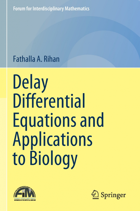 Delay Differential Equations and Applications to Biology