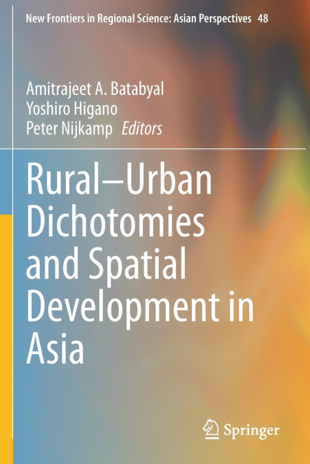 Rural-Urban Dichotomies and Spatial Development in Asia