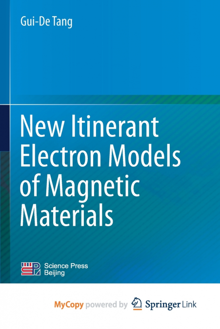 New Itinerant Electron Models of Magnetic Materials
