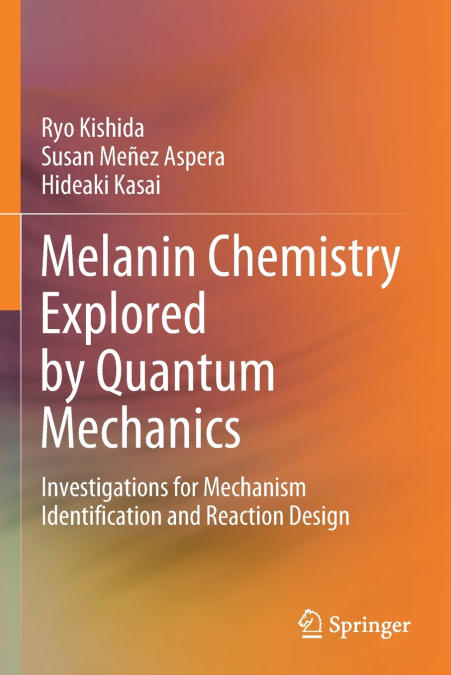 Melanin Chemistry Explored by Quantum Mechanics