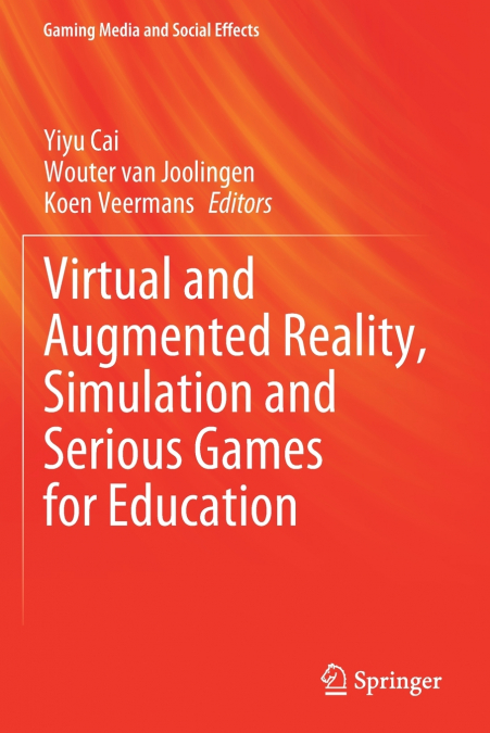 Virtual and Augmented Reality, Simulation and Serious Games for Education