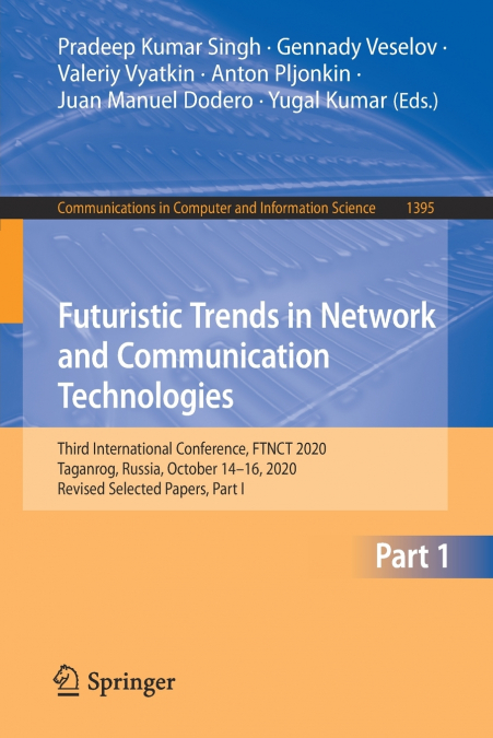 Futuristic Trends in Network and Communication Technologies