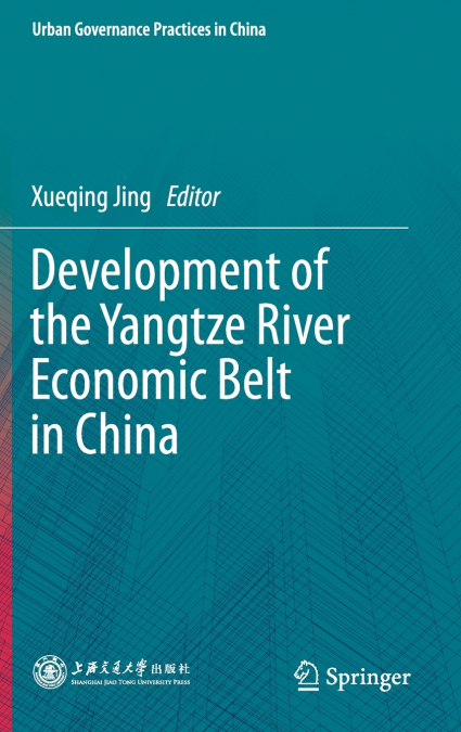 Development of the Yangtze River Economic Belt in China