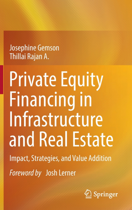 Private Equity Financing in Infrastructure and Real Estate