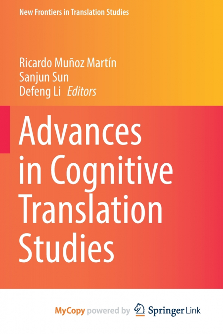 Advances in Cognitive Translation Studies