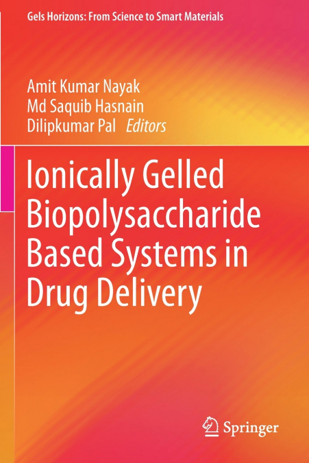 Ionically Gelled Biopolysaccharide Based Systems in Drug Delivery