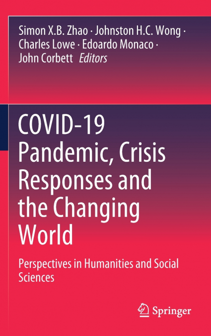 COVID-19 Pandemic, Crisis Responses and the Changing World