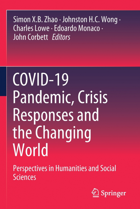 COVID-19 Pandemic, Crisis Responses and the Changing World