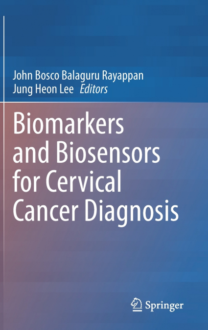 Biomarkers and Biosensors for Cervical Cancer Diagnosis
