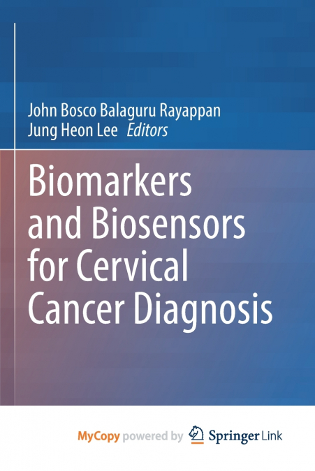 Biomarkers and Biosensors for Cervical Cancer Diagnosis