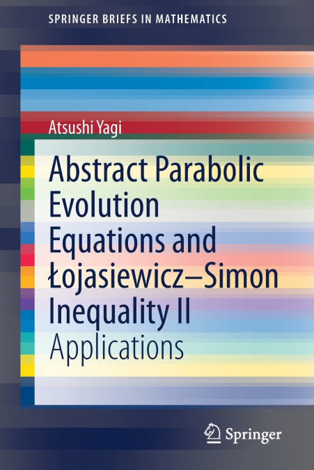 Abstract Parabolic Evolution Equations and Łojasiewicz-Simon Inequality II