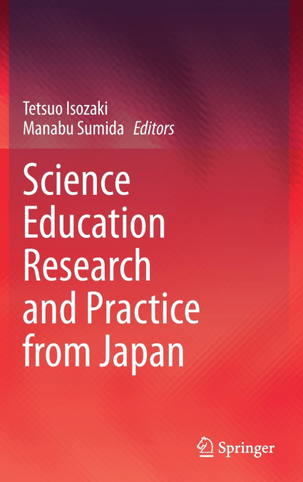 Science Education Research and Practice from Japan