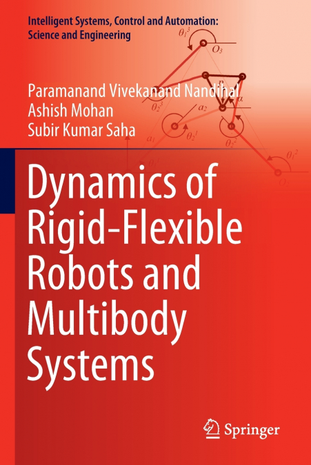 Dynamics of Rigid-Flexible Robots and Multibody Systems