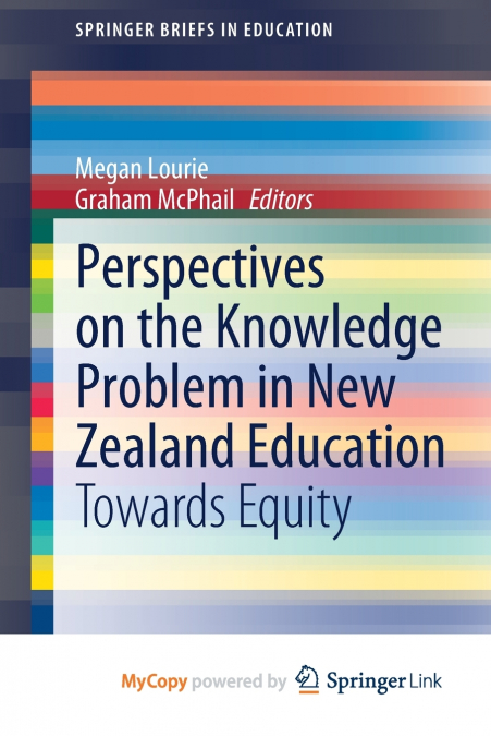 Perspectives on the Knowledge Problem in New Zealand Education