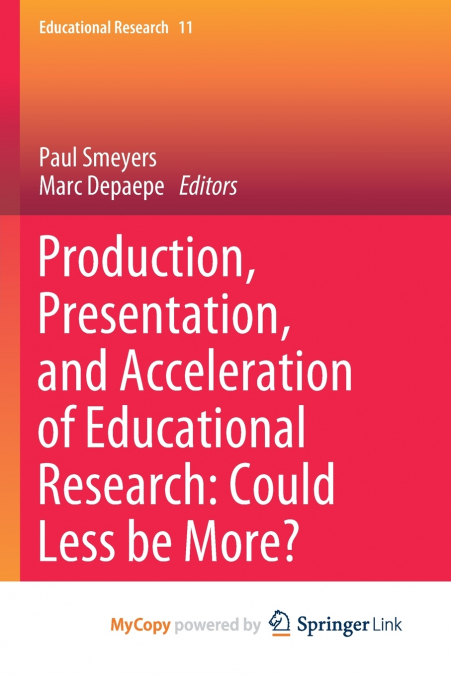 Production, Presentation, and Acceleration of Educational Research