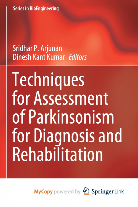 Techniques for Assessment of Parkinsonism for Diagnosis and Rehabilitation