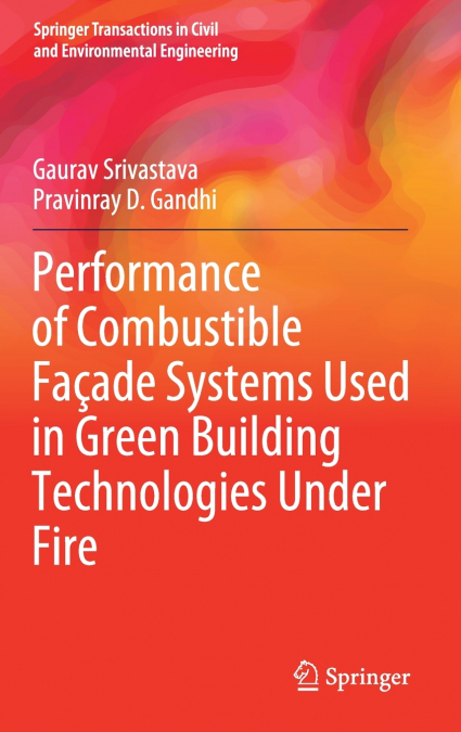 Performance of Combustible Façade Systems Used in Green Building Technologies Under Fire