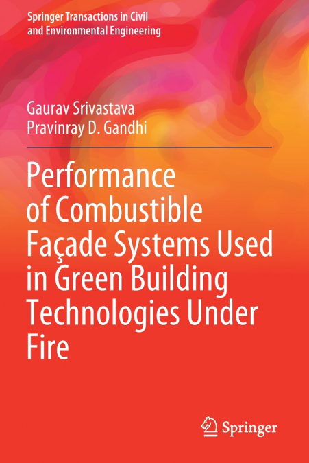 Performance of Combustible Façade Systems Used in Green Building Technologies Under Fire