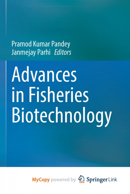 Advances in Fisheries Biotechnology