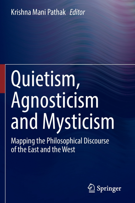 Quietism, Agnosticism and Mysticism