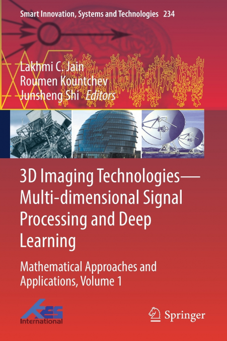 3D Imaging Technologies-Multi-dimensional Signal Processing and Deep Learning