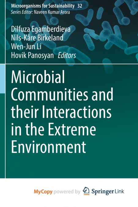 Microbial Communities and their Interactions in the Extreme Environment