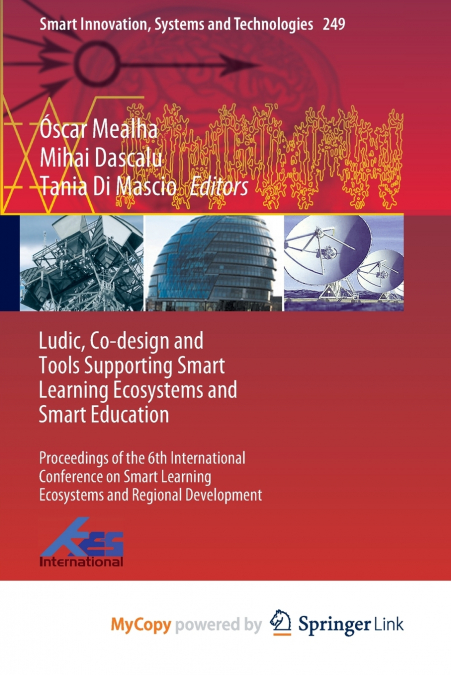 Ludic, Co-design and Tools Supporting Smart Learning Ecosystems and Smart Education