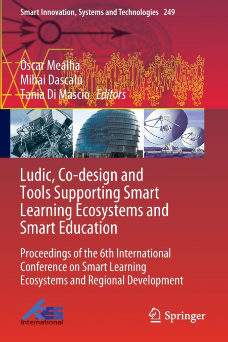 Ludic, Co-design and Tools Supporting Smart Learning Ecosystems and Smart Education