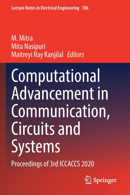 Computational Advancement in Communication, Circuits and Systems