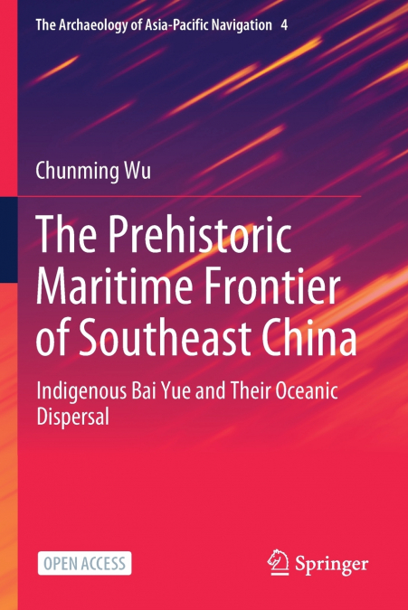 The Prehistoric Maritime Frontier of Southeast China