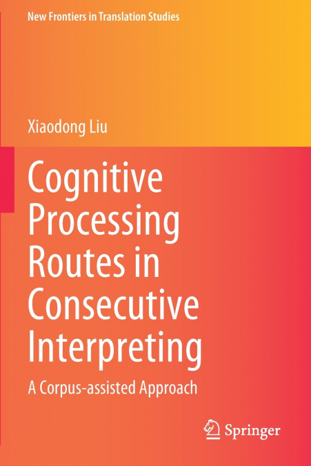 Cognitive Processing Routes in Consecutive Interpreting