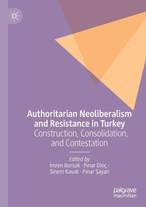 Authoritarian Neoliberalism and Resistance in Turkey