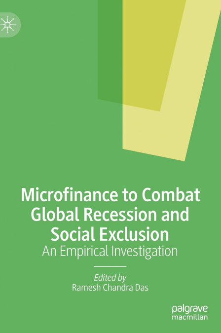 Microfinance to Combat Global Recession and Social Exclusion