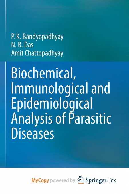 Biochemical, Immunological and Epidemiological Analysis of Parasitic Diseases