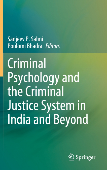 Criminal Psychology and the Criminal Justice System in India and Beyond