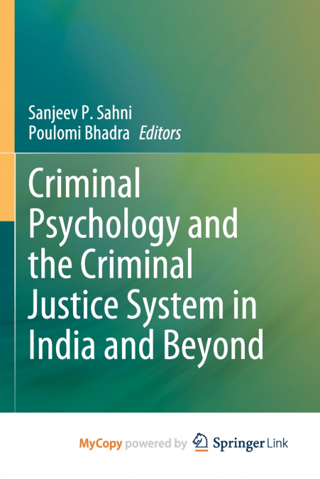 Criminal Psychology and the Criminal Justice System in India and Beyond