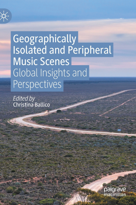 Geographically Isolated and Peripheral Music Scenes