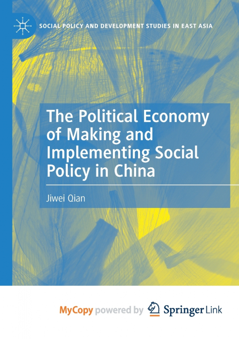 The Political Economy of Making and Implementing Social Policy in China