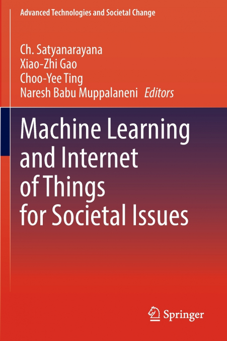 Machine Learning and Internet of Things for Societal Issues