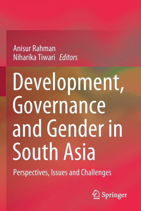 Development, Governance and Gender in South Asia